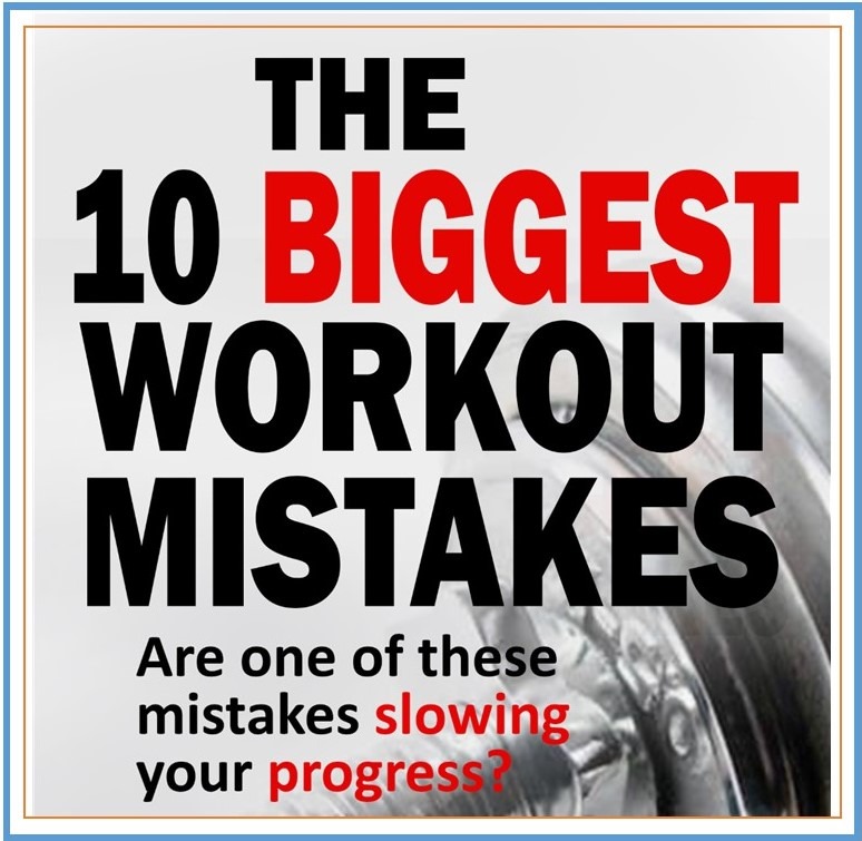 the 10 biggest workout mistakes